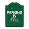 Signmission Designer Series Parking Is Full, Green & Tan Heavy-Gauge Aluminum Sign, 24" x 18", G-1824-22701 A-DES-G-1824-22701 - alternate 1